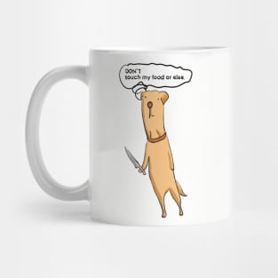 Don't Touch my food or else : Labrador Retriever Mug